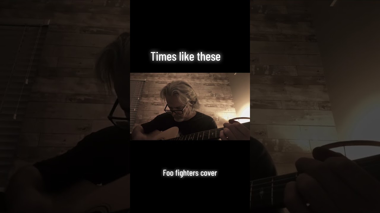 Times like these- Foo fighters cover 