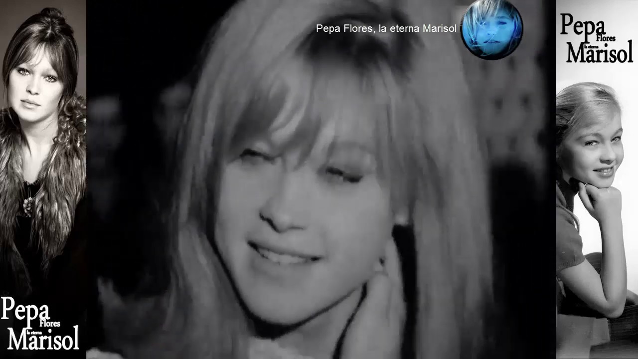 PEPA FLORES, LA ETERNA MARISOL