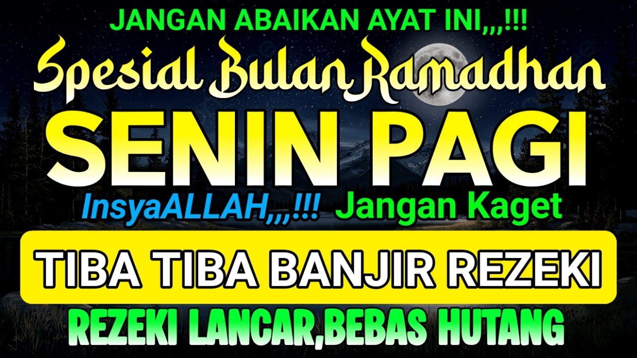 special bulan Ramadhan ! DZIKIR MALAM HARI SENIN PEMBUKA PINTU REZEKI DARI SEGALA PENJURU,,,!