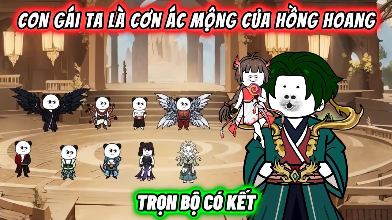 【FULL BỘ】Con gái ta là cơn ác mộng của Hồng Hoang