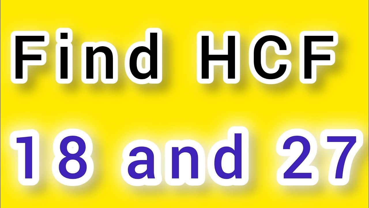How to find HCF of 18 and 27