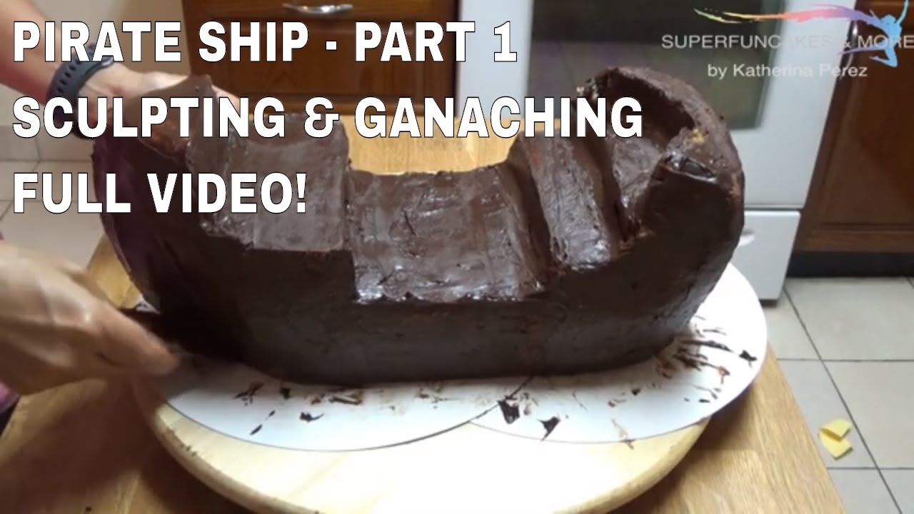 PIRATE SHIP CAKE PART 1 - SCULPTING & GANACHING - REAL TIME