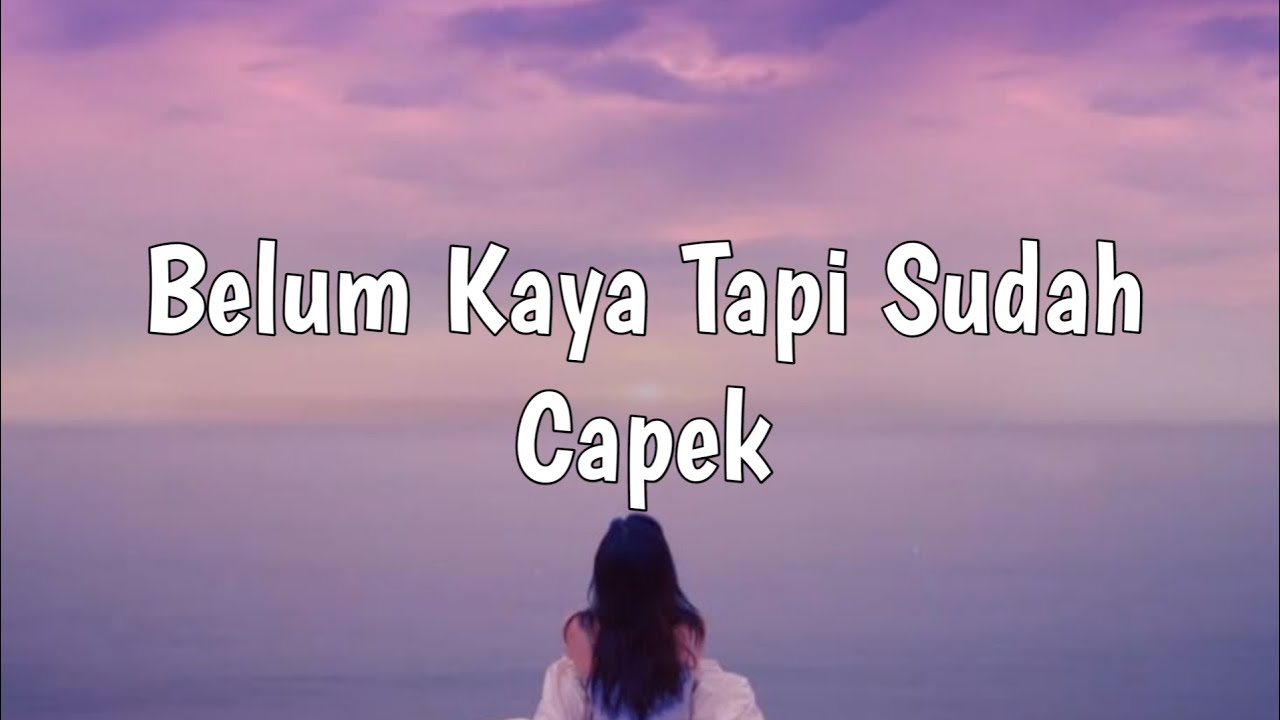 Belum Kaya Tapi Sudah Capek - Chybee