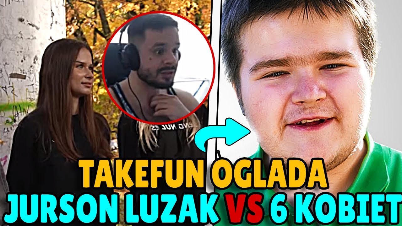 TAKEFUN OGLĄDA JURSON VS 6 KOBIET