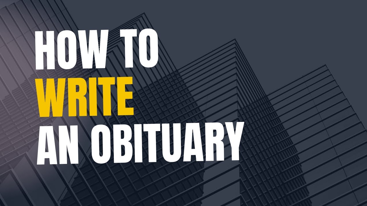 How to Write an Obituary | Step-by-Step Guide & Examples