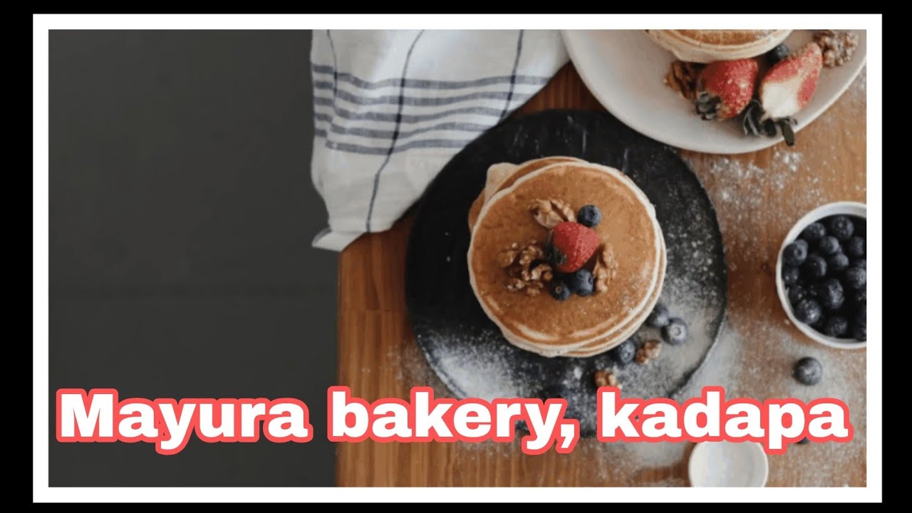 Mayura bakery,kadapa