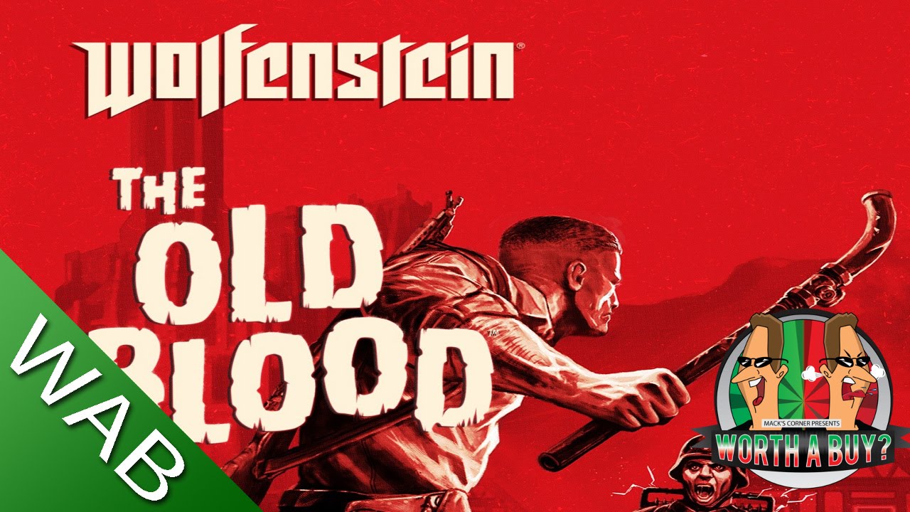 Wolfenstein The Old Blood Review - Worth a buy?