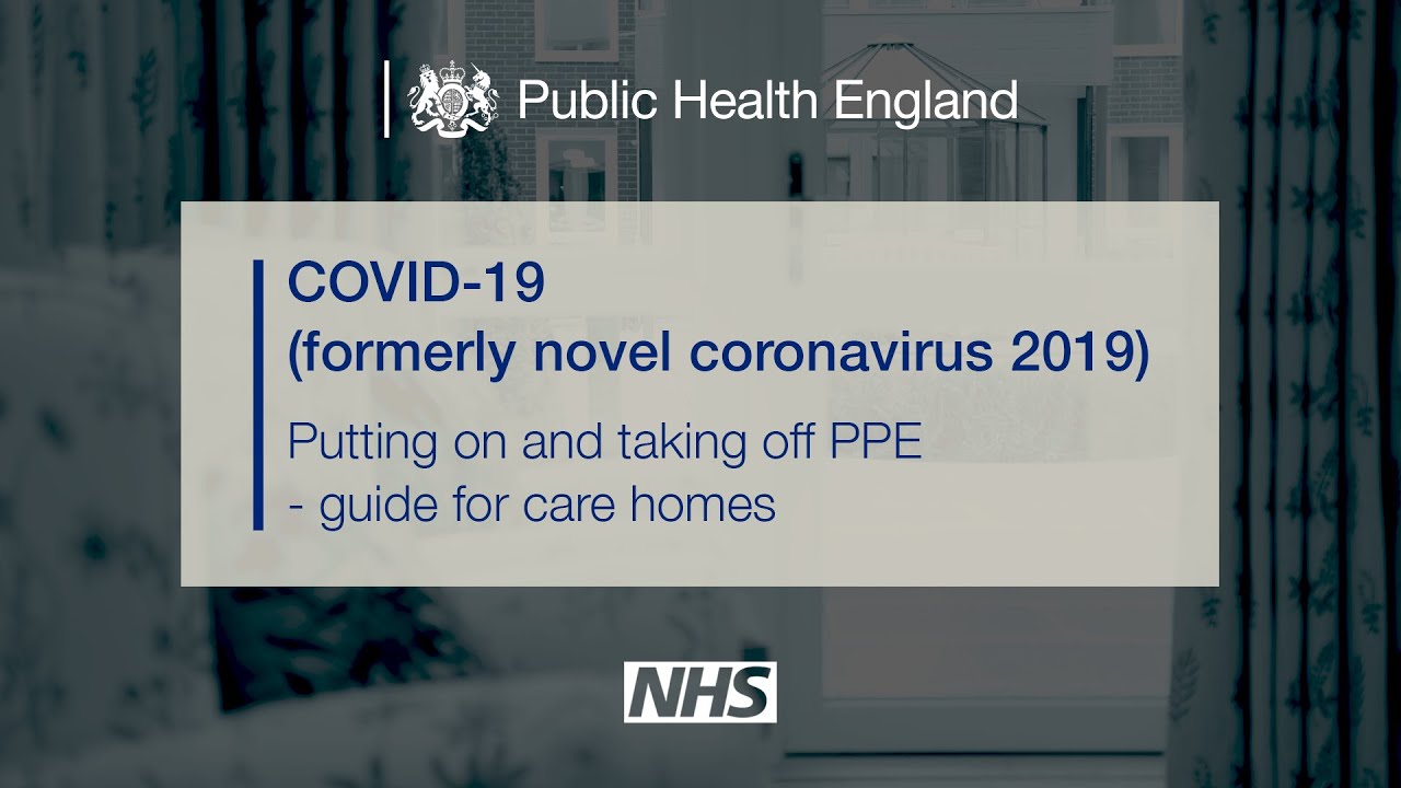 COVID-19 Putting on and taking off PPE &ndash; a guide for care homes