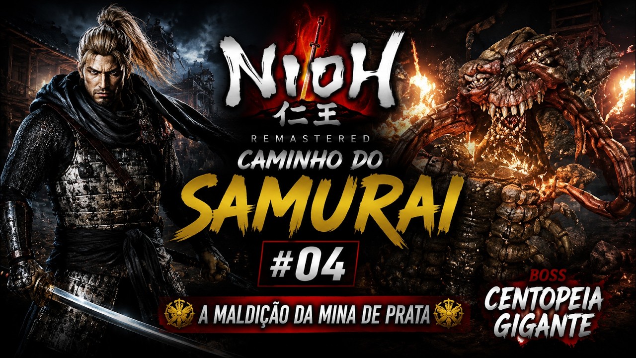 Nioh Remastered - Caminho do Samurai #04 A Maldição da Mina de Prata | Projeto 2026