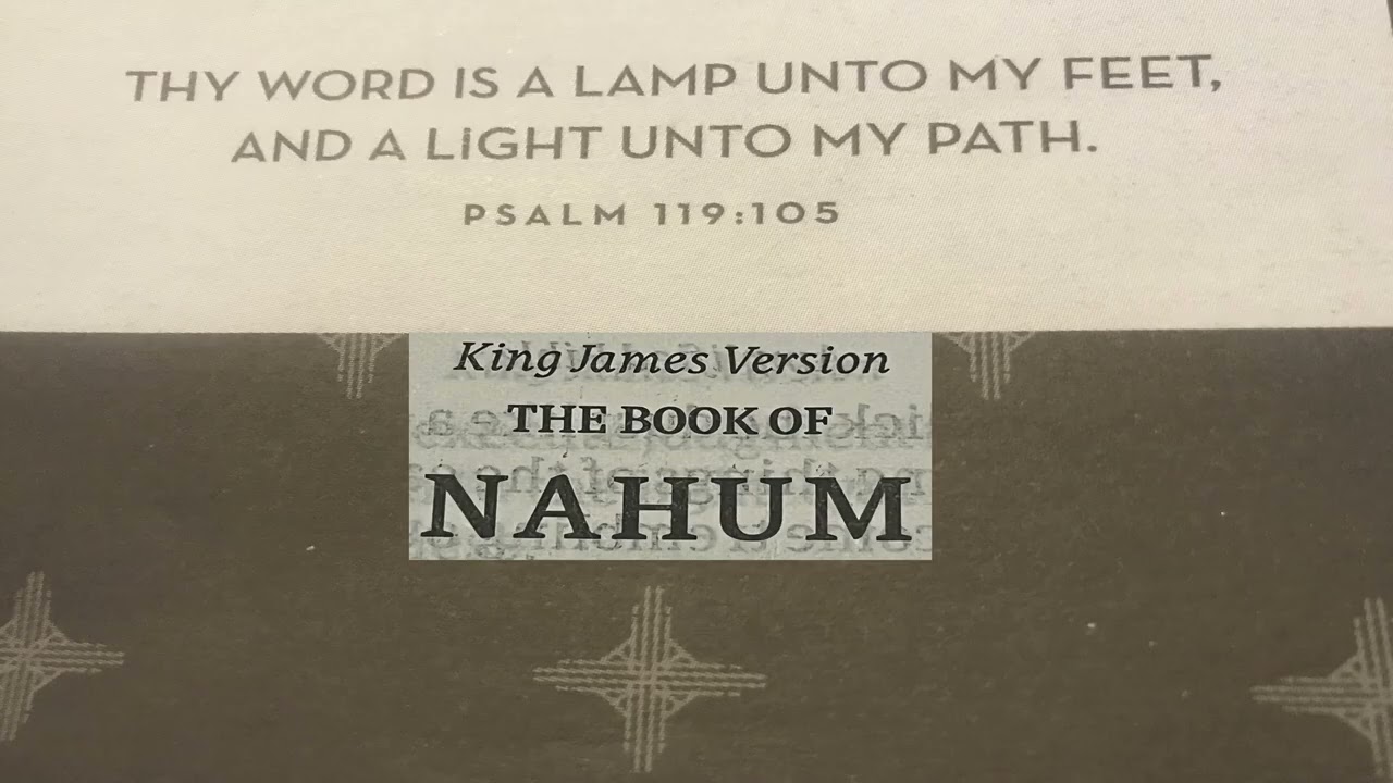 King James Version (KJV) Audio Holy Bible - Old Testament - Nahum - Chapter 1