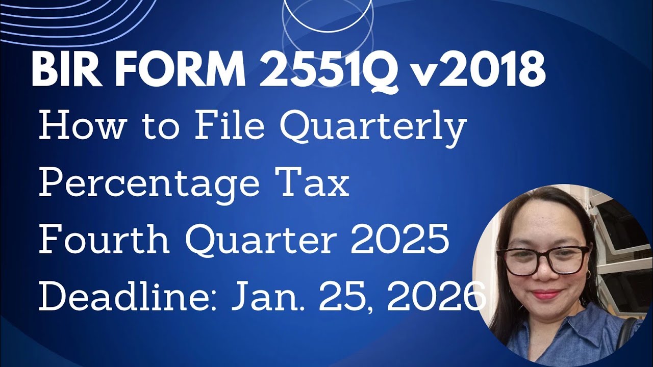 HOW TO FILE QUARTERLY PERCENTAGE TAX FOURTH QUARTER 2025