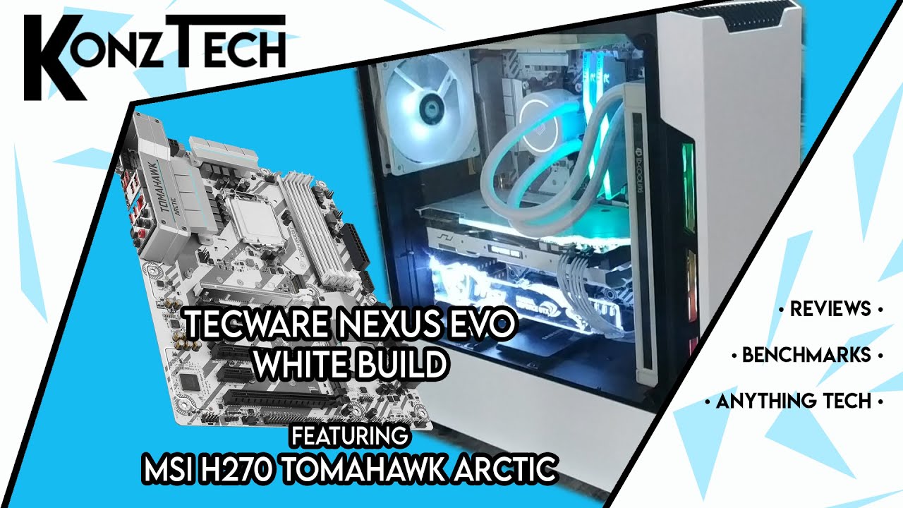 Tecware Nexus Evo ATX Mid-Tower || White Gaming PC Build ft. MSI H270 Tomahawk Arctic