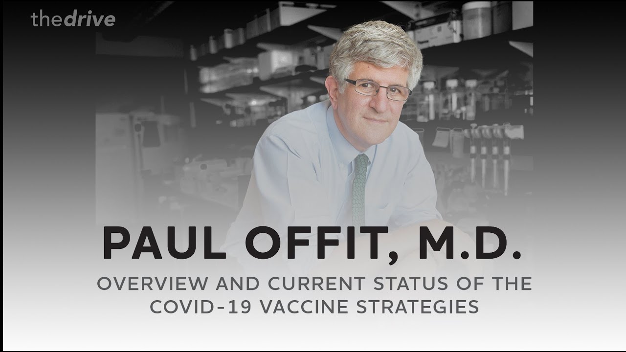 Overview and current status of the COVID-19 vaccine strategies with Paul Offit
