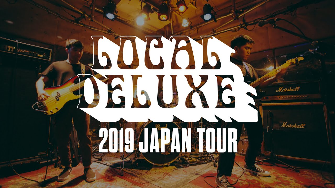 Local Deluxe - 2019 Japan Tour