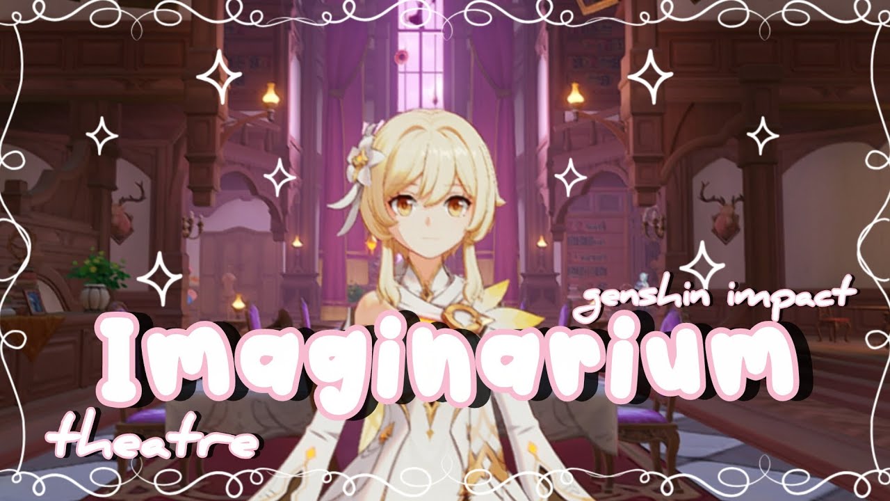 imaginarium theatre f2p account | genshin impact :3