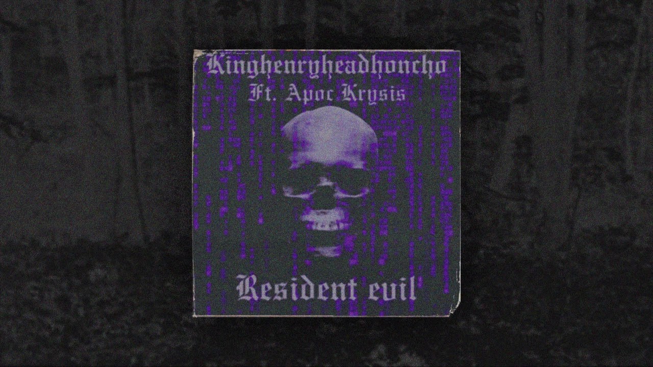 KINGHENRYHEADHONCHO - R/E ft. APOC KRYSIS