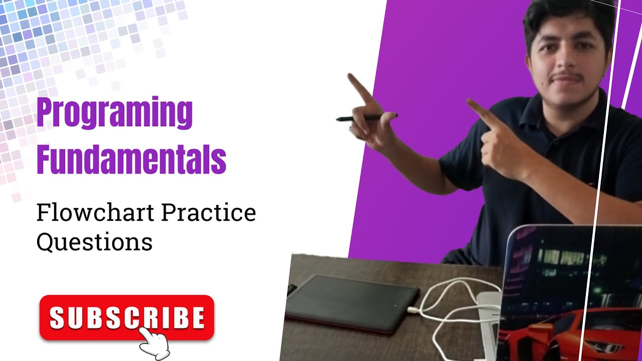 Flowchart Practice Questions: Mastering Components and Techniques |Test Your Knowledge with Exercise