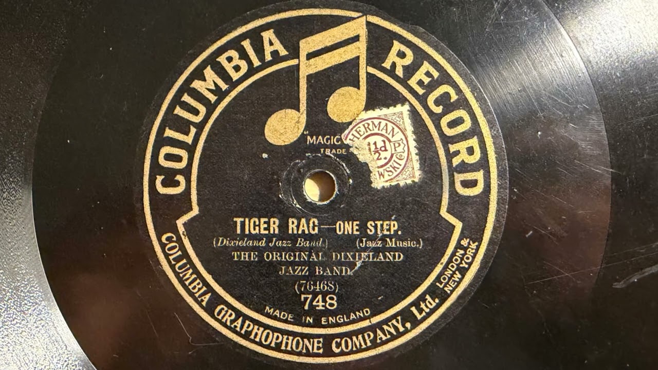 Tiger Rag - The Original Dixieland Jazz Band - Columbia 748 (London recording)