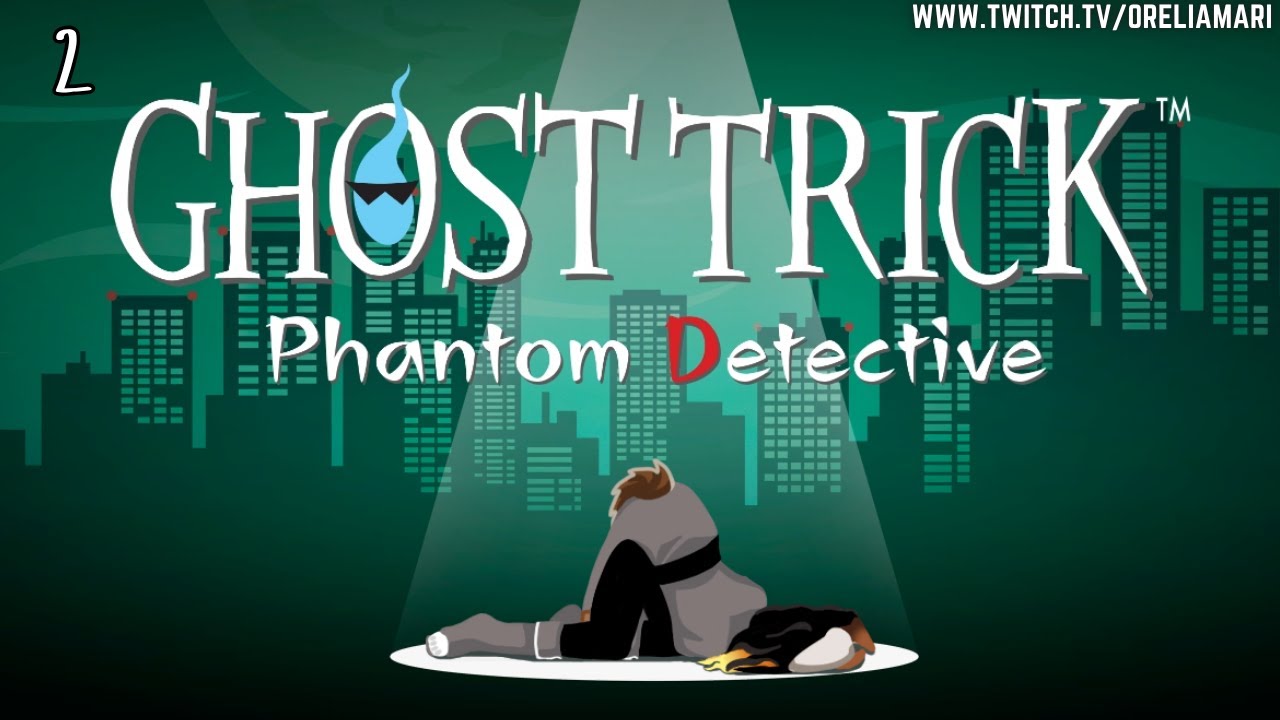 I am ghosting and tricking like you've never seen before in Ghost Trick Phantom Detective!! [ VOD ]