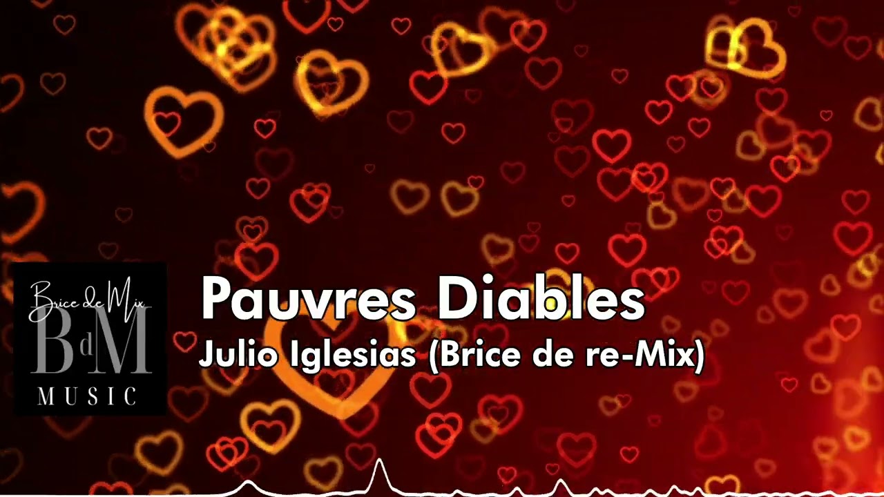 Julio Iglesias - Pauvres Diables (Vous les Femmes)