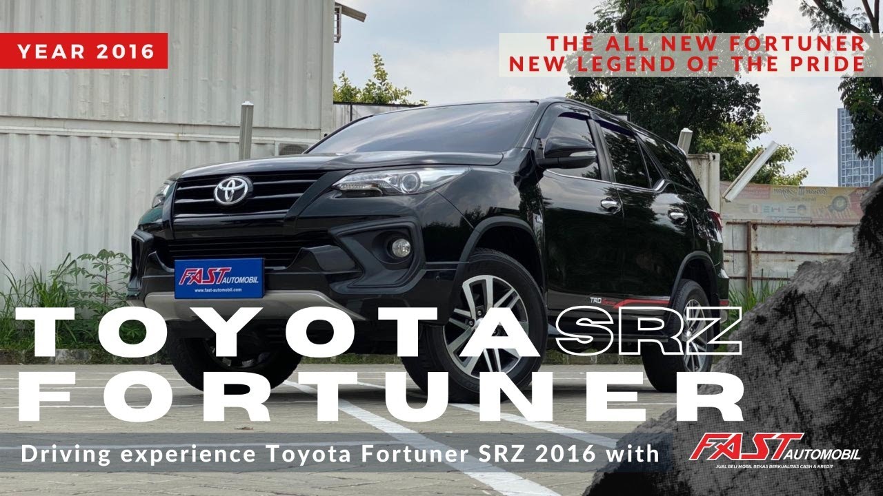 Review & Driving Experience Toyota Fortuner SRZ 2016 With Fast Automobil