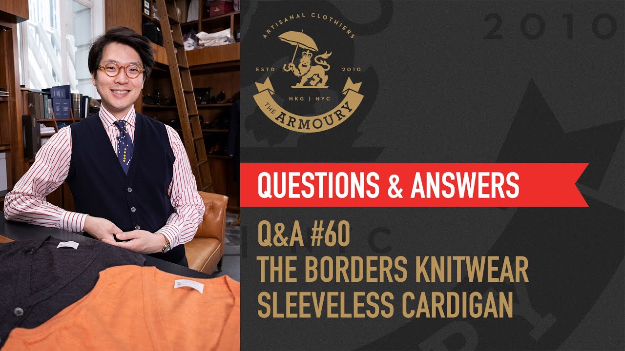 Q&A #60 The Armoury Borders Knitwear Sleeveless Cardigan