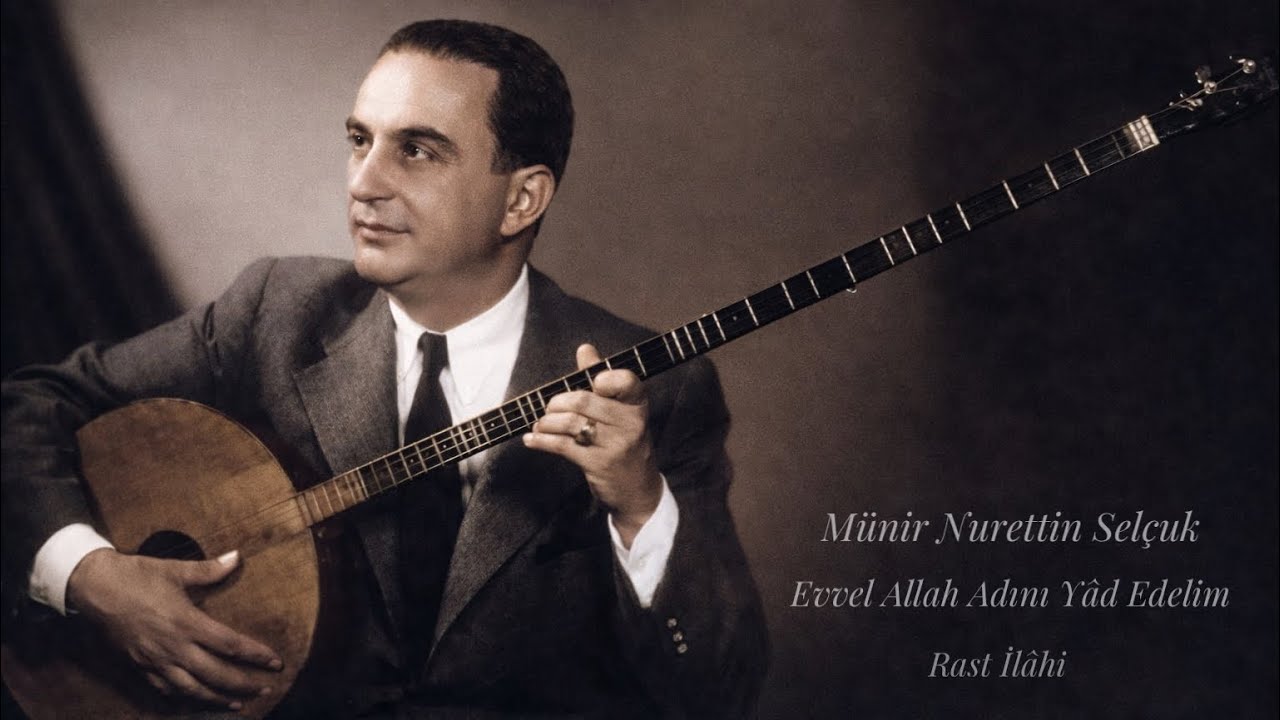 Münir Nurettin Selçuk- Evvel Allah Adını Yâd Edelim