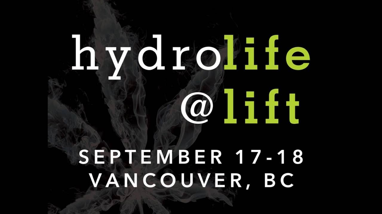 Hydrolife @ Vancouver Lift Cannabis Expo