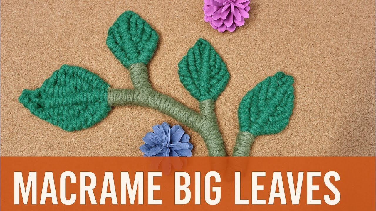 DIY Macrame Big Leaves | Easy Wall Decor Tutorial for Beginners