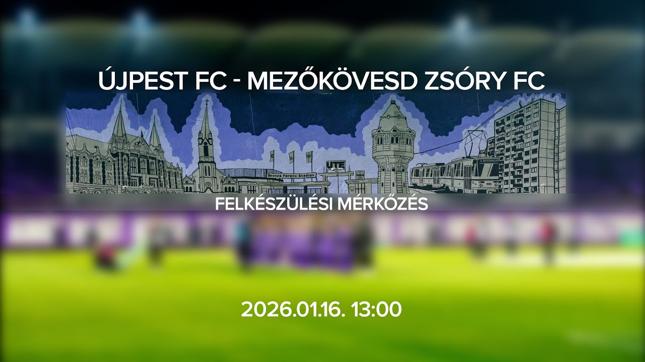 Újpest FC - Mezőkövesd Zsóry FC, Felkészülési mérkőzés
