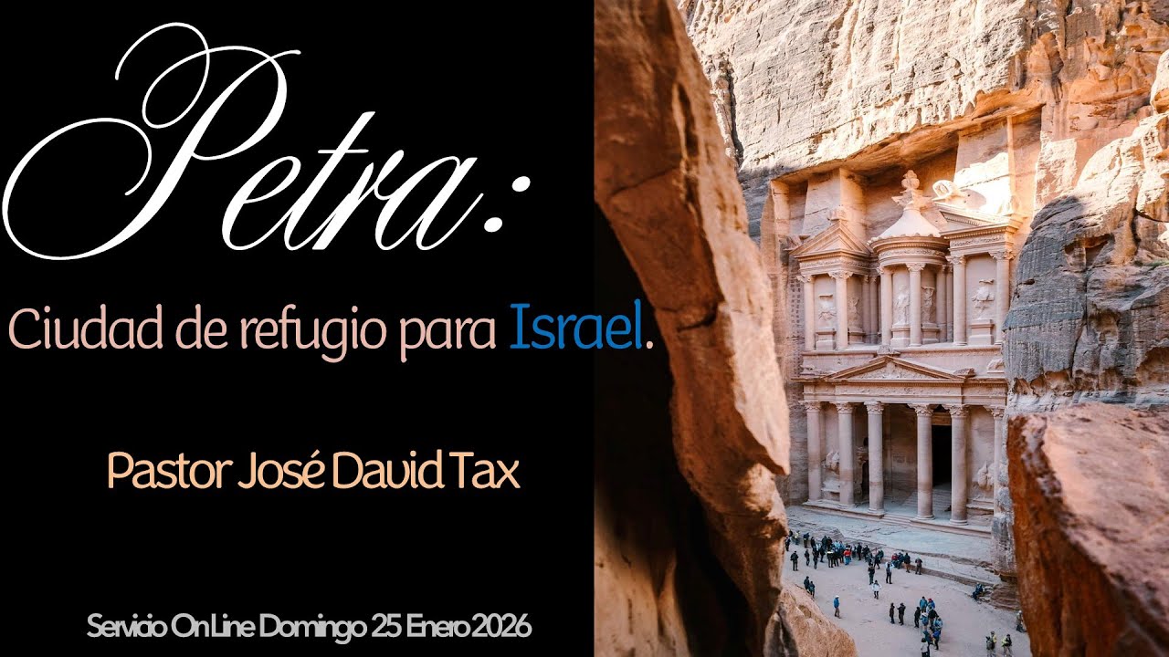 Petra: Ciudad de refugio para Israel -  Pastor José David Tax