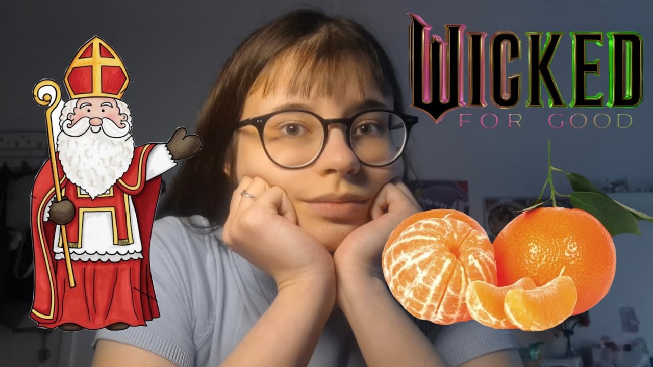 VLOGMAS WEEK 1: sinterklaas, clementine trouble and wicked for good