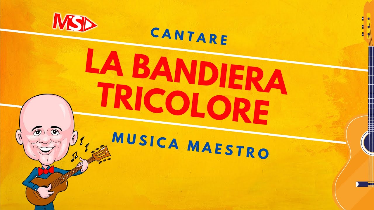 LA BANDIERA TRICOLORE - Musica ed Educazione Civica