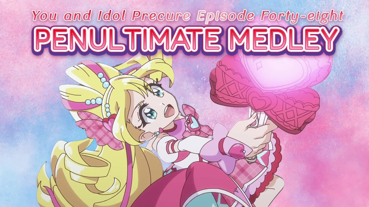 Обзор 48 серии аниме You And Idol Precure || Смотрите Partea