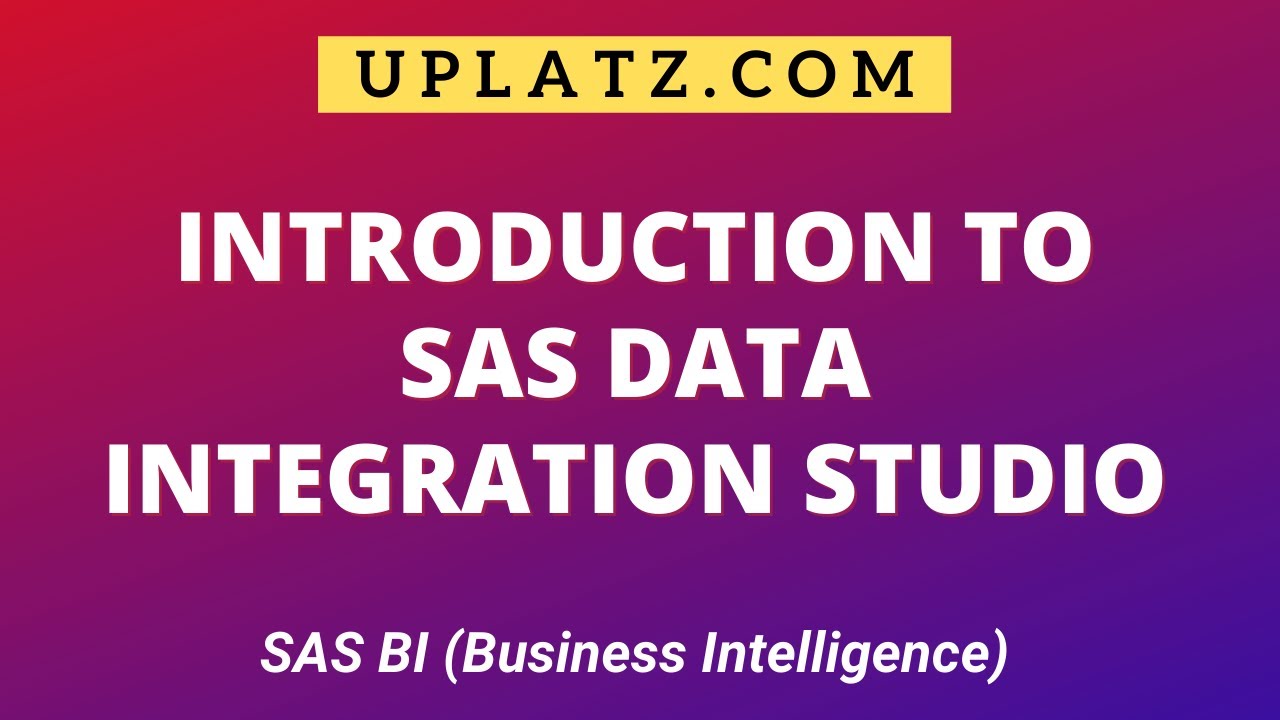 SAS Data Integration Studio | SAS BI (Business Intelligence) Certification Training | Uplatz