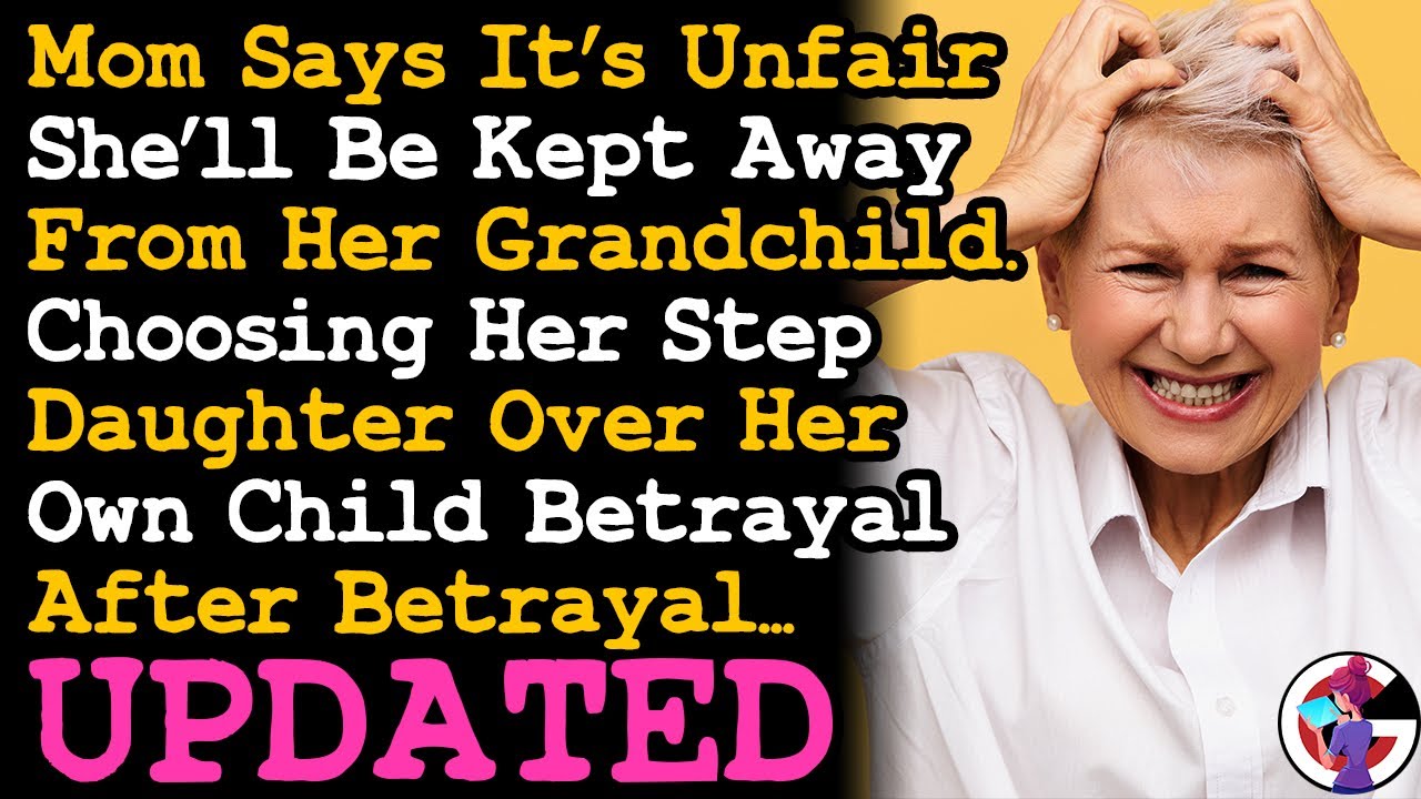 UPDATE Mom Thinks It's Unfair She's Cut Off From My Child After A Series Of Betrayal From Her~ AITA