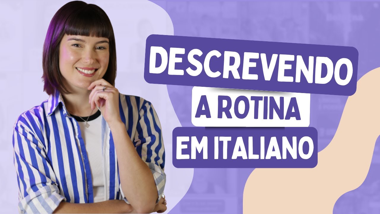Como falar da sua rotina em italiano: verbos reflexivos e frases úteis