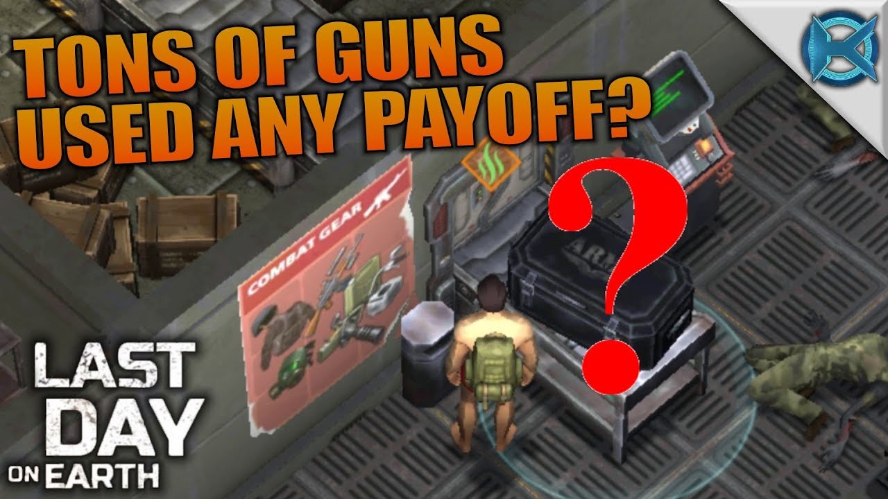 TONS OF GUNS USED ANY PAYOFF? | Last Day on Earth: Survival | Let's Play Gameplay | S02E67