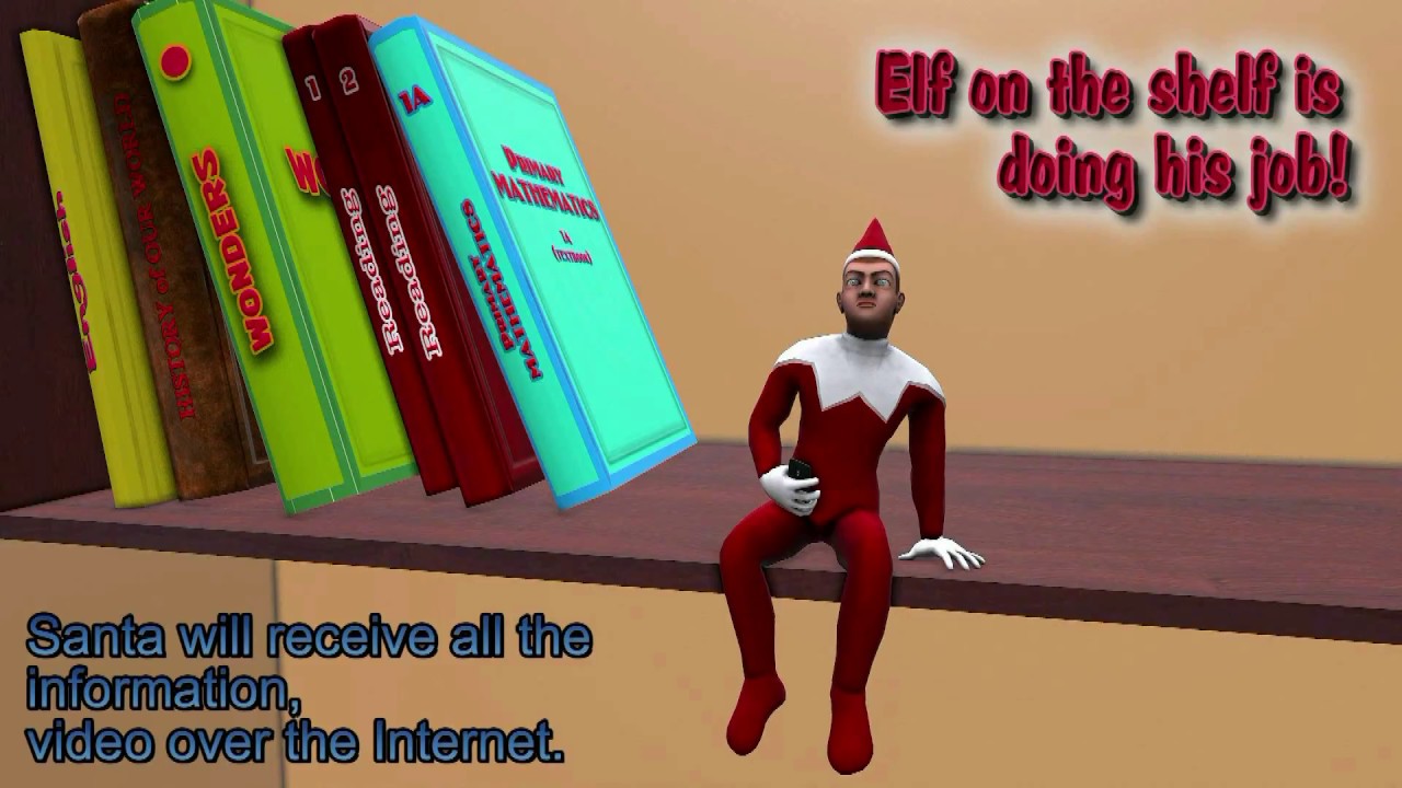 The Elf on the Shelf and his job.