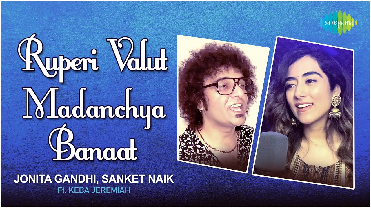 Ruperi Valut Madanchya Banaat (Video) | Jonita Gandhi | Asha Bhosle | Sanket Naik | Marathi Song