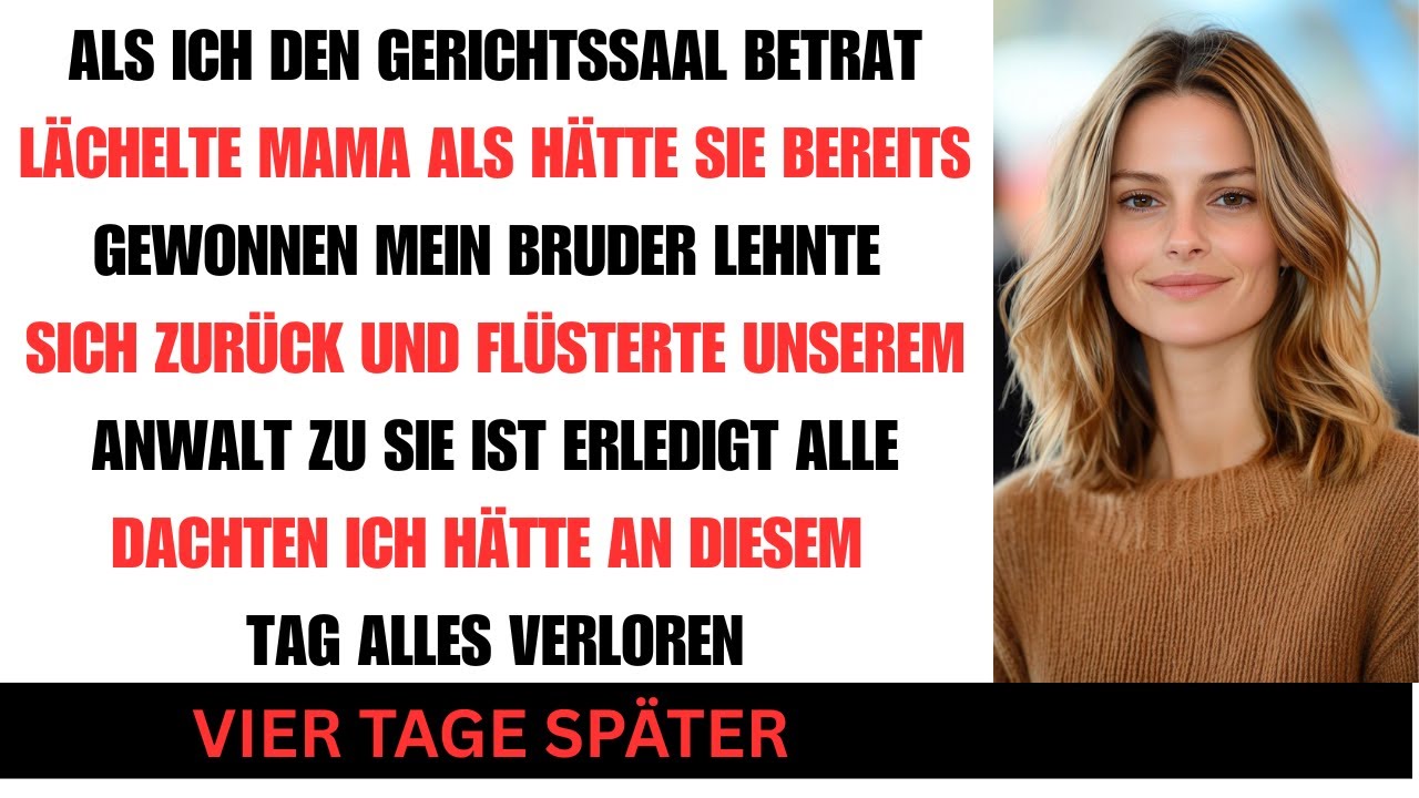 Als ich den Gerichtssaal betrat lächelte meine Mutter sie dachten ich hätte verloren bis ich ihnen