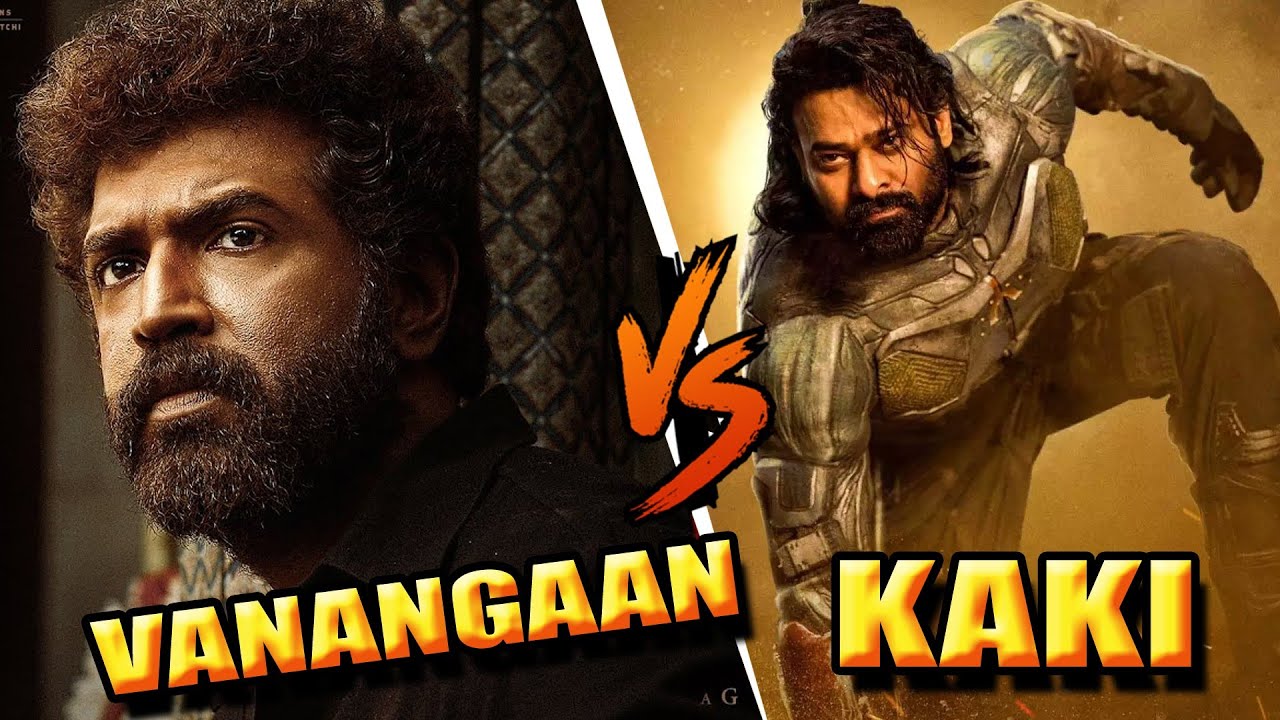 vanangaan trailer | vs |  kalki 2898 trailer