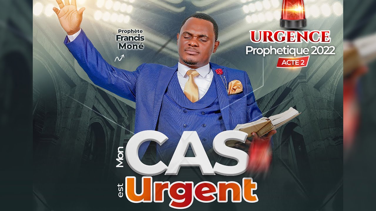 Seigneur mon cas est urgent avec le Prophète Francis Moné