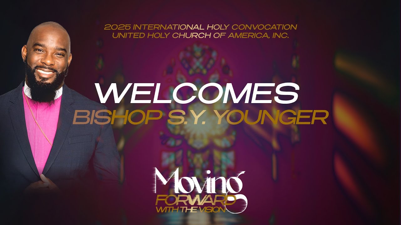 Holy Convocation'25 - Friday 7 P.M. w/ Bishop S. Y. Younger