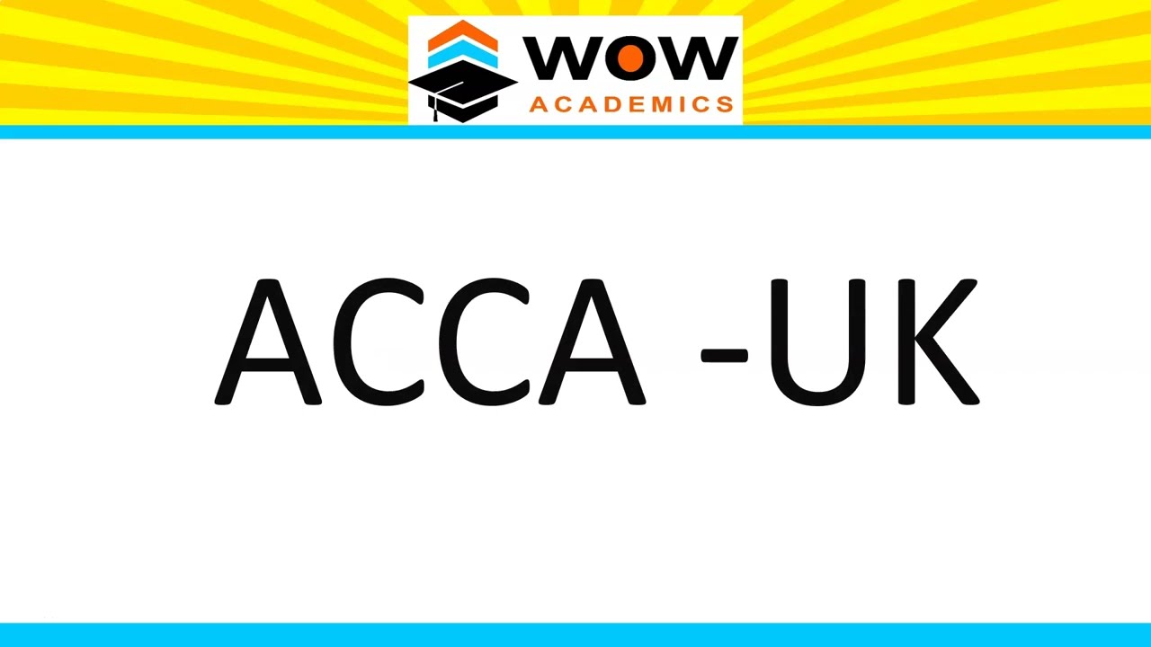 What is ACCA UK Course? | How & Where to Study ACCA? | Is ACCA Tough? | Is ACCA Costly?