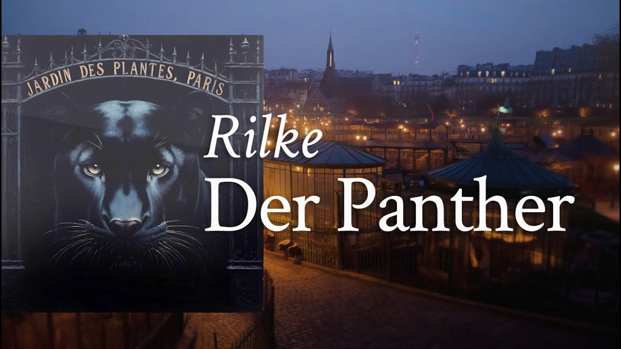 Rilke - Der Panther