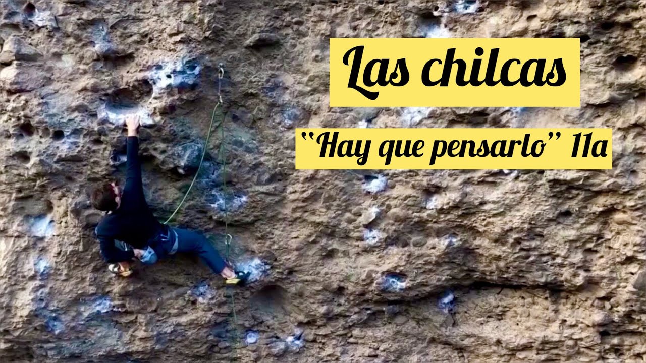 Las Chilcas - &ldquo;Hay que pensarlo&rdquo; 11a 🔴| ESCALADA EN LAS CHILCAS 🧗🏽