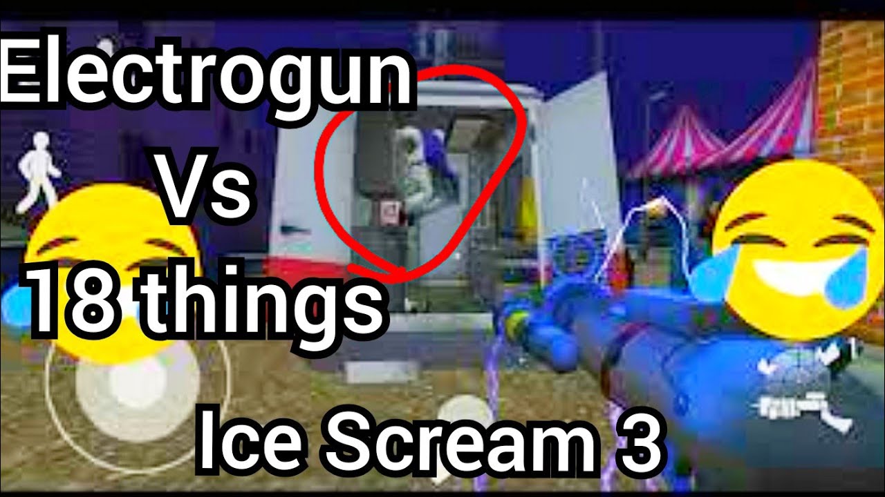 Electrogun vs 18 things | Ice Scream 3 weapon gun🤩