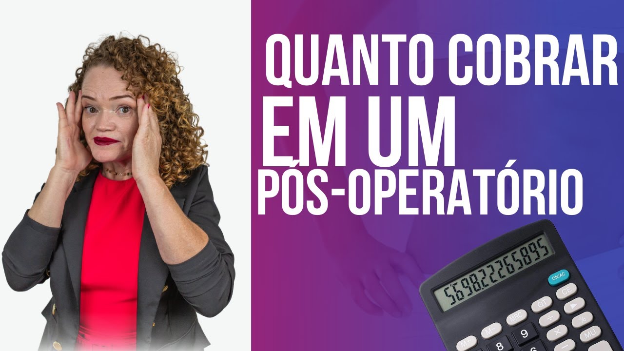 QUANTO COBRAR  no atendimento de PÓS-OPERATÓRIO?  | Transparência Estética