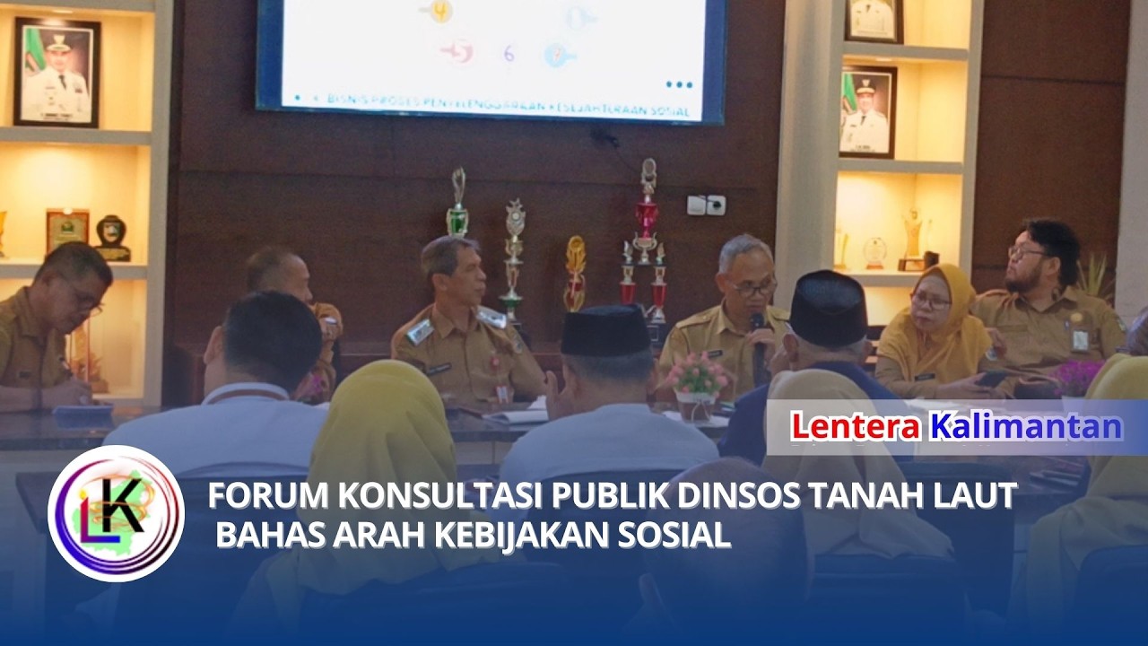 FORUM KONSULTASI PUBLIK DINSOS TANAH LAUT BAHAS ARAH KEBIJAKAN SOSIAL